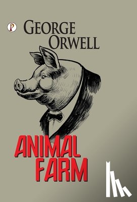 George Orwell - Animal Farm