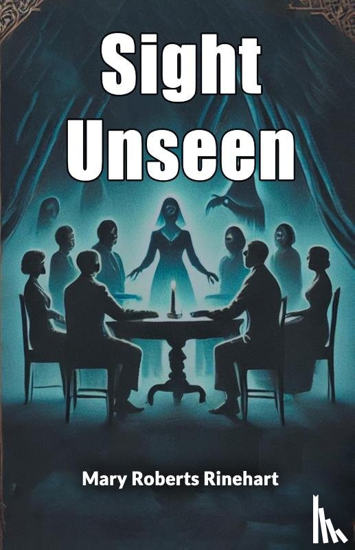 Rinehart, Mary Roberts - Sight Unseen