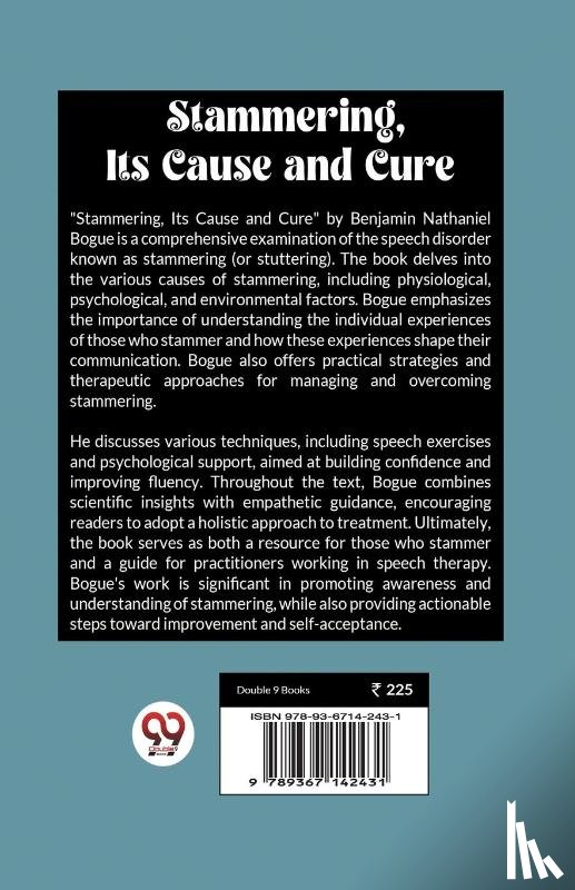Bogue, Benjamin Nathaniel - Stammering, Its Cause and Cure