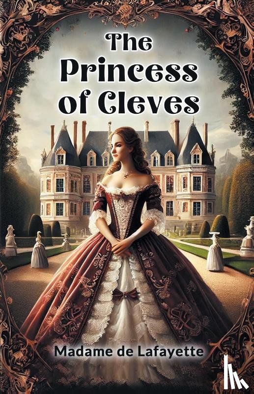 Lafayette, Madame De - The Princess of Cleves