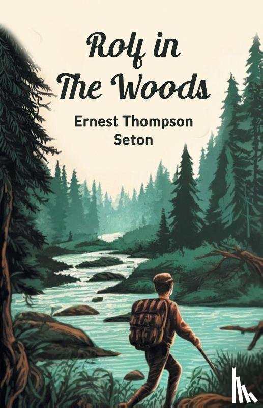 Seton, Ernest Thompson - Rolf in the Woods (Edition2024)