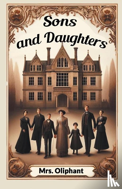 Oliphant, Mrs - Sons and Daughters (Edition2024)