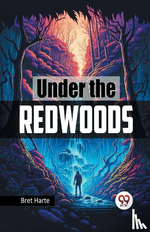 Harte, Bret - Under the Redwoods