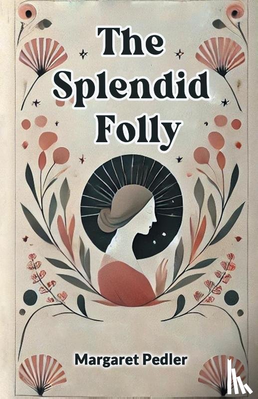 Pedler, Margaret - The Splendid Folly (Edition2024)