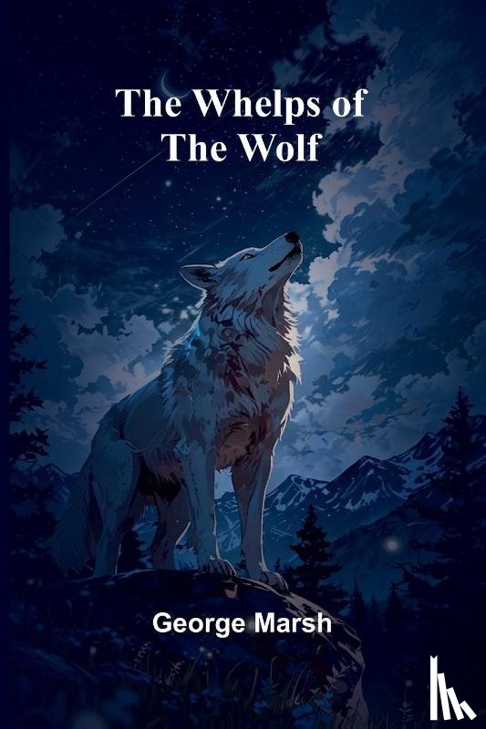 Marsh, George - The Whelps Of The Wolf