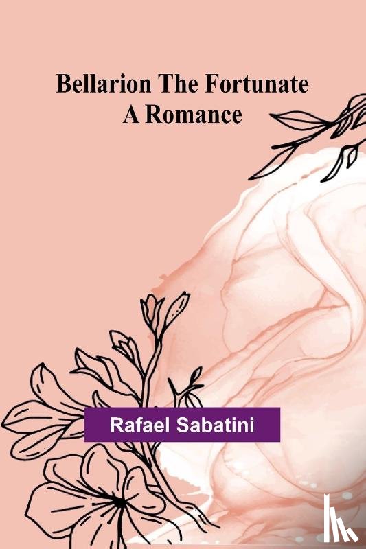 Sabatini, Rafael - Bellarion the Fortunate