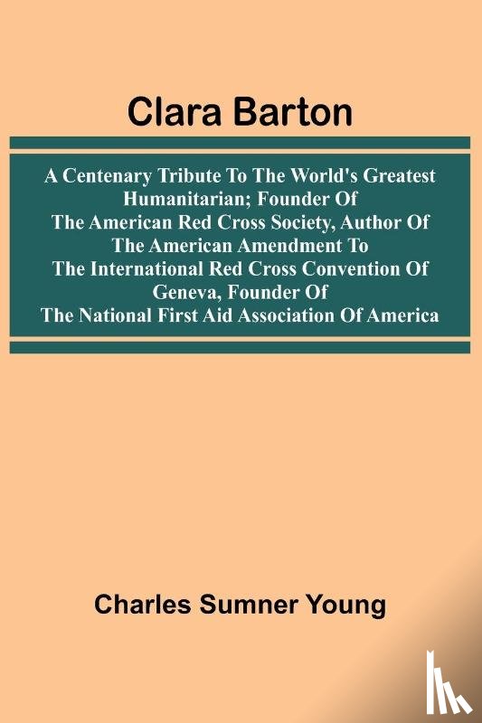 Young, Charles Sumner - Clara Barton
