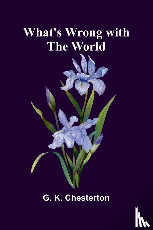 K. Chesterton, G. - What'S Wrong With The World