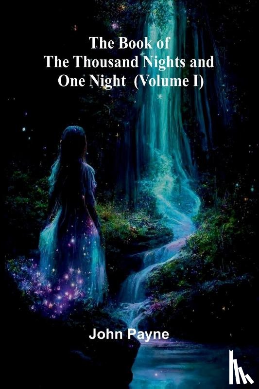 Payne, John - The Book Of The Thousand Nights And One Night (Volume I)