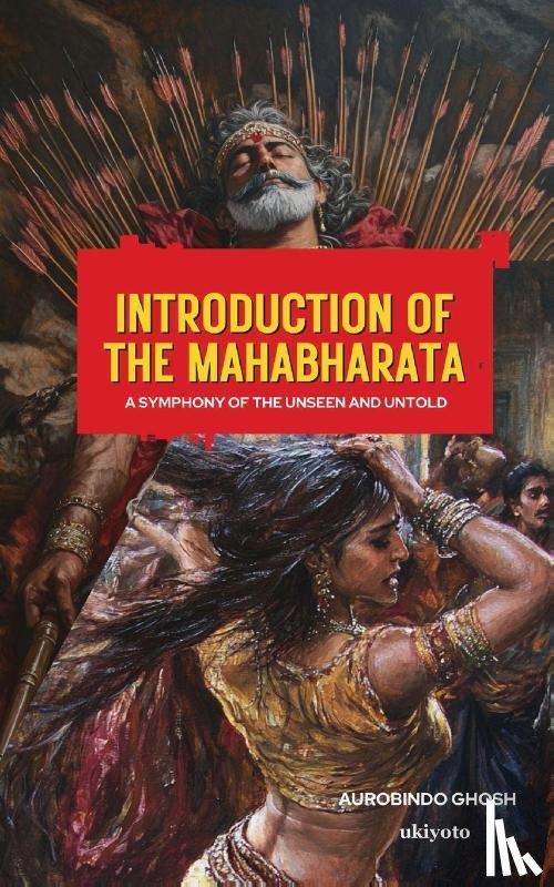Aurobindo Ghosh - Introduction of the Mahabharata