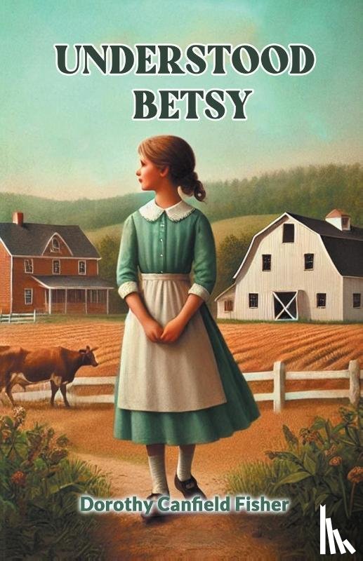 Fisher, Dorothy Canfield - Understood Betsy
