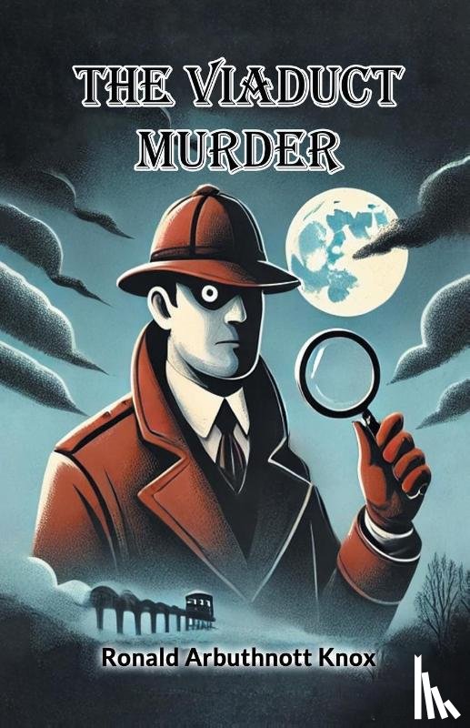 Knox, Ronald Arbuthnott - The Viaduct Murder