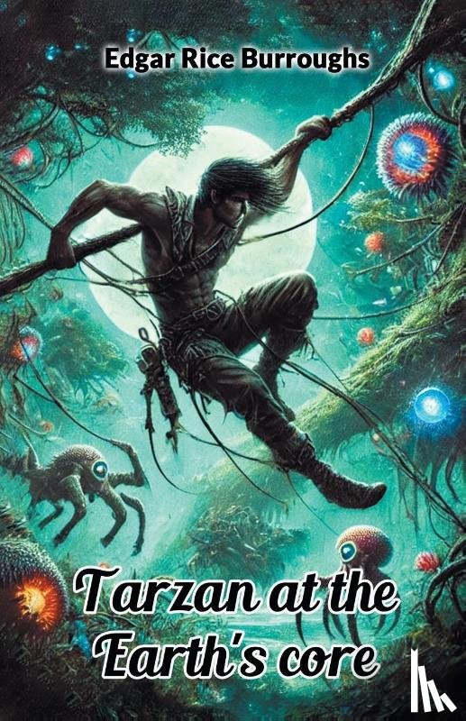 Burroughs, Edgar Rice - Tarzan At The Earth's Core