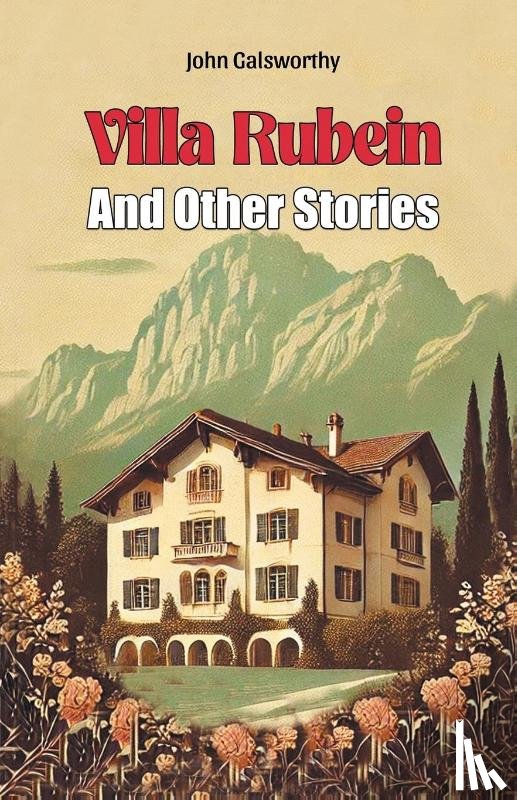 Galsworthy, John - Villa Rubein And Other Stories (Edition2024)