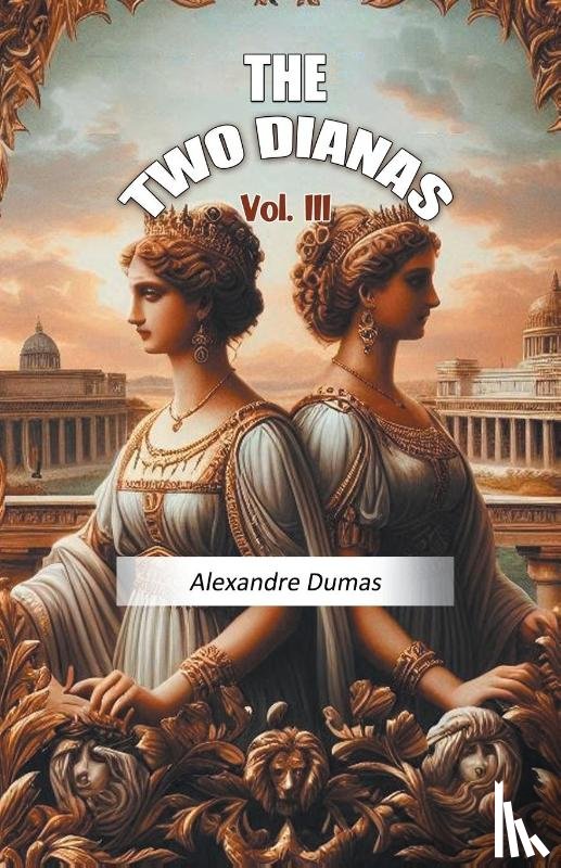 Dumas, Alexandre - The Two Dianas Vol. III (Edition2024)
