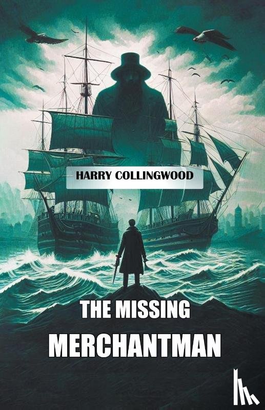Collingwood, Harry - The Missing Merchantman (Edition2024)