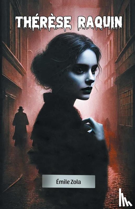 Zola, Emile - Therese Raquin (Edition2024)