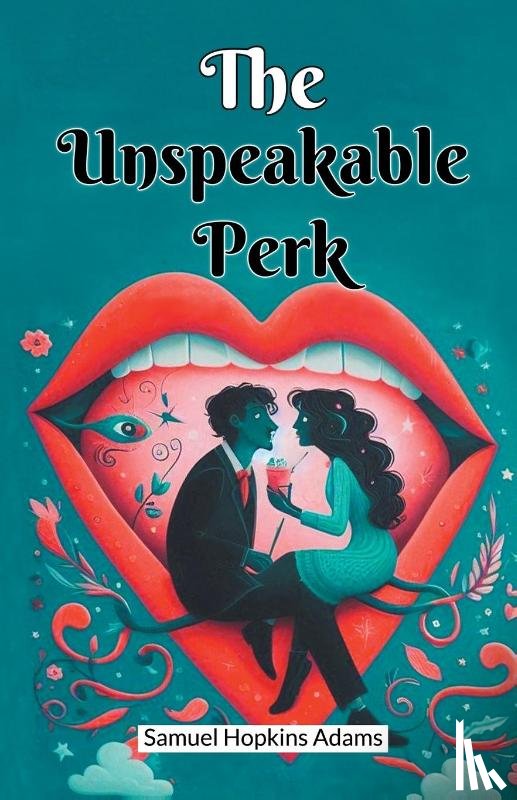 Adams, Samuel Hopkins - The Unspeakable Perk