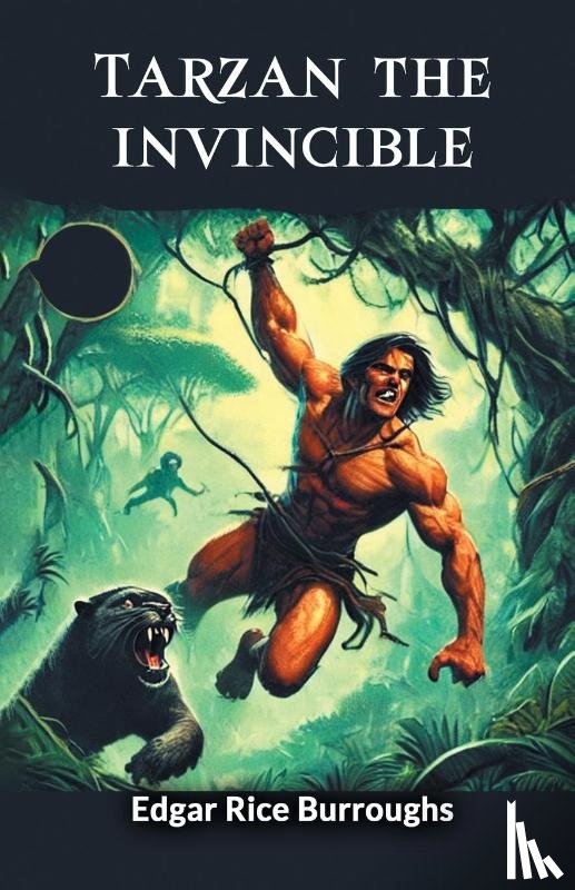 Burroughs, Edgar Rice - Tarzan the invincible (Edition2024)