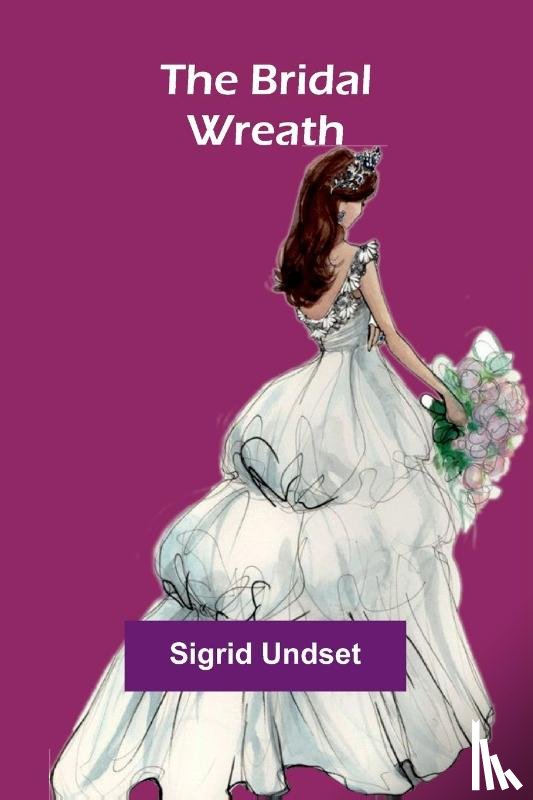 Undset, Sigrid - The Bridal Wreath