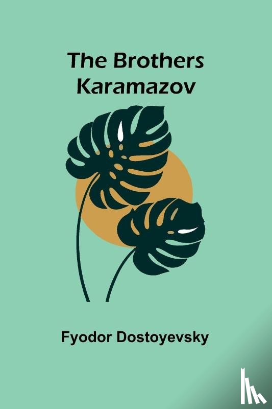 Dostoyevsky, Fyodor - The Brothers Karamazov
