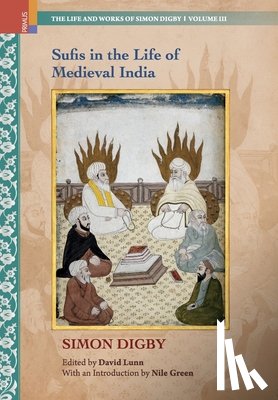 Digby, Simon - Sufis in the Life of Medieval India