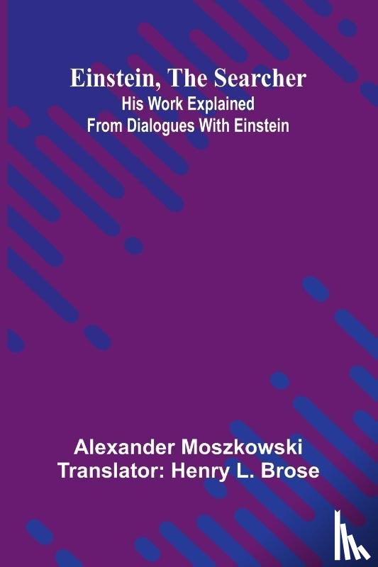 Moszkowski, Alexander - Einstein, The Searcher