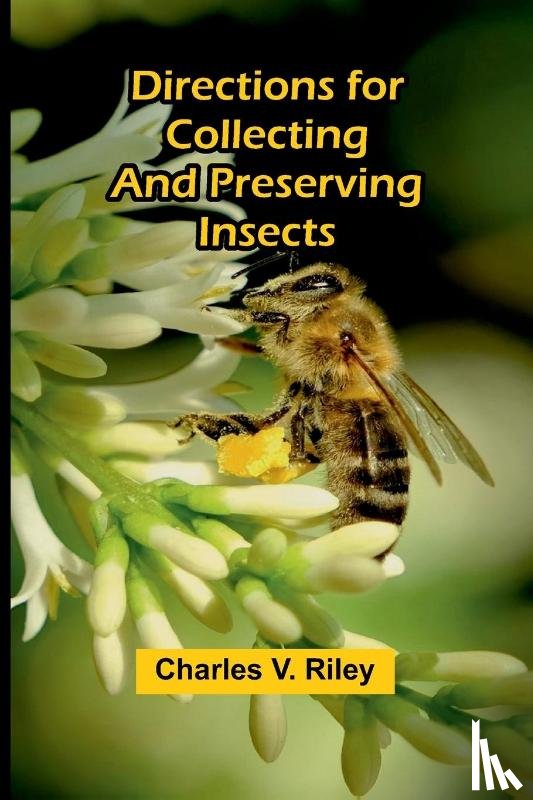 V. Riley, Charles - Directions For Collecting And Preserving Insects