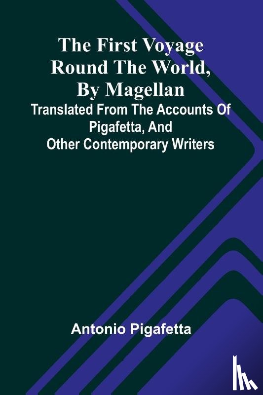 Pigafetta, Antonio - The first voyage round the world, by Magellan