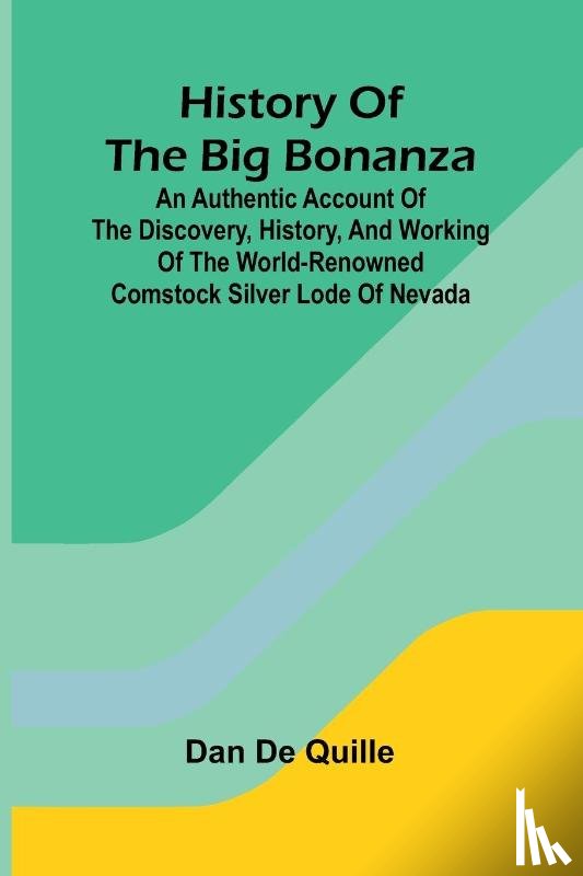 de Quille, Dan - History of the big bonanza