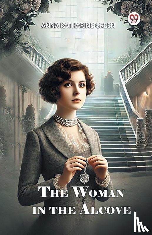 Green, Anna Katharine - The Woman in the Alcove