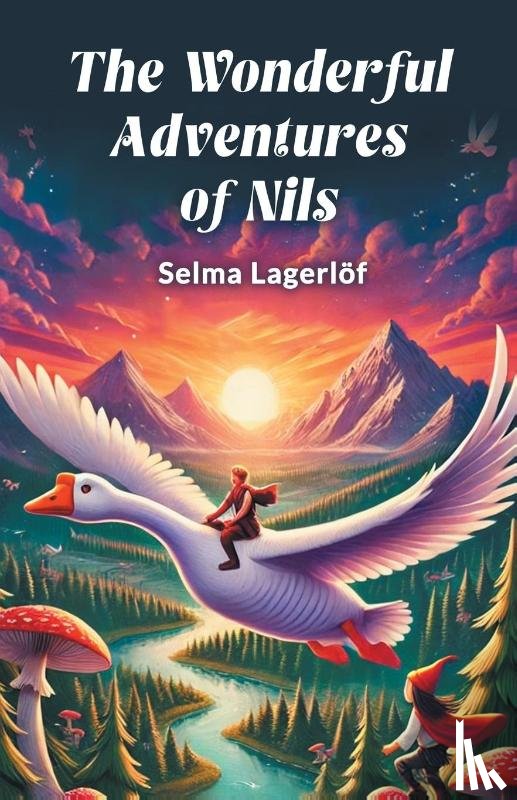 Lagerlof, Selma - The Wonderful Adventures of Nils (Edition2024)