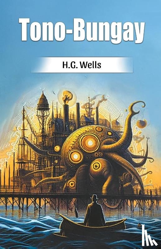 Wells, H G - Tono-Bungay (Edition2024)