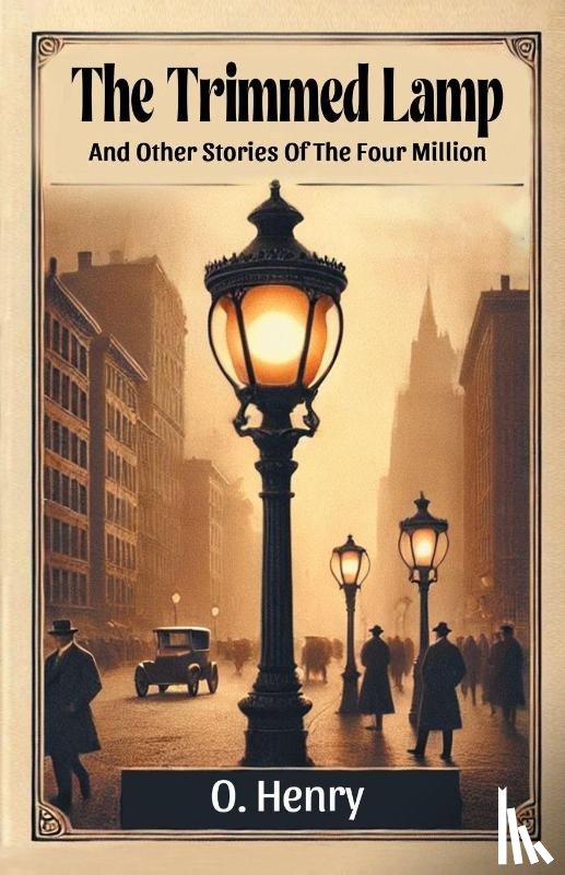 Henry, O - The Trimmed LampAnd Other Stories Of The Four Million (Edition2024)