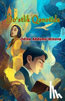 Odina Abdumo'minova - Do'stlik Qanotida