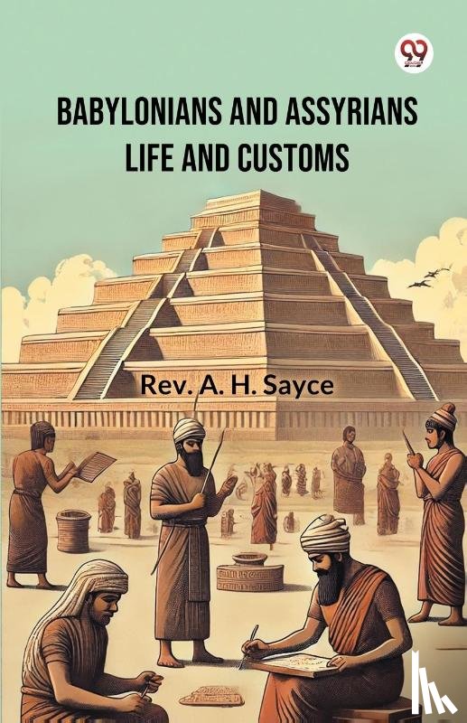 Sayce, REV A H - Babylonians And Assyrians Life And Customs