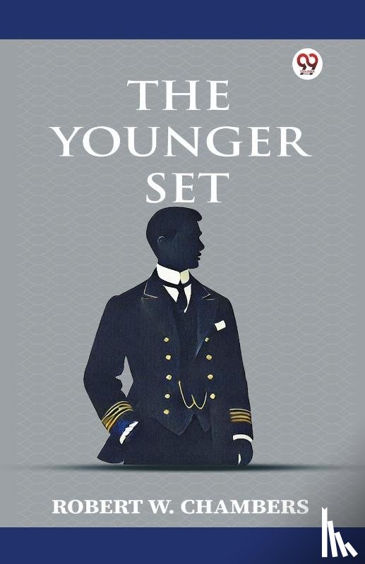 Chambers, Robert W - The Younger Set