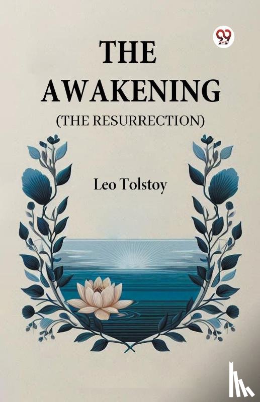 Tolstoy, Leo - The Awakening (The Resurrection)