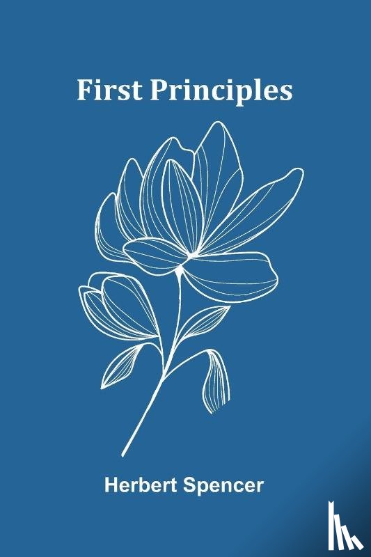 Spencer, Herbert - First Principles