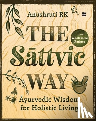 Anushruti, R.K. - The Sattvic Way