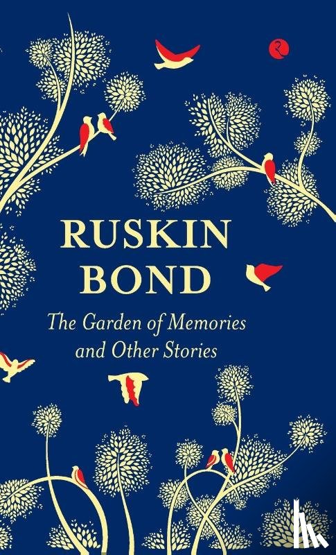 Bond, Ruskin - The Garden of Memories and Other Stories