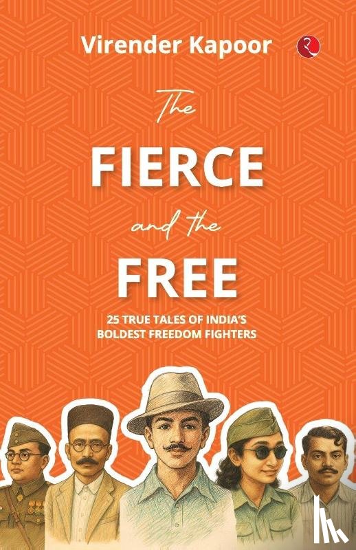 Kapoor, Virender - The Fierce and the Free