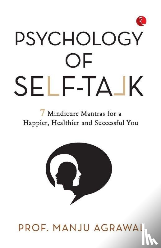 Agrawal, Manju - Psychology of Self-Talk