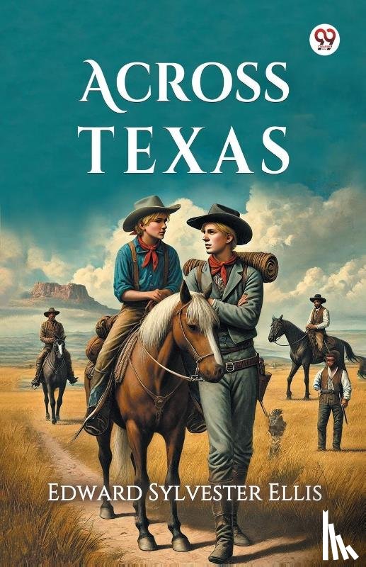 Ellis, Edward Sylvester - Across Texas
