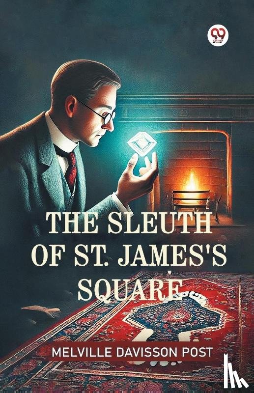 Post, Melville Davisson - The Sleuth Of St. James's Square
