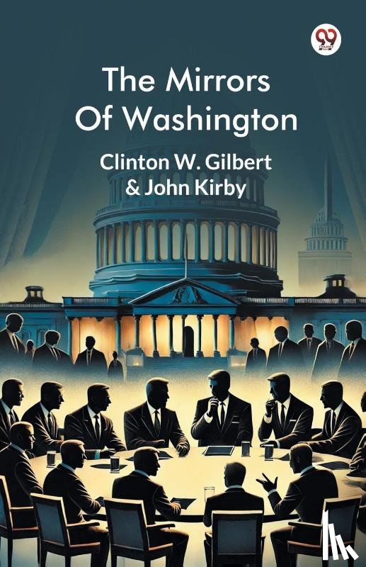 Gilbert, Clinton W Kirby John - The Mirrors Of Washington
