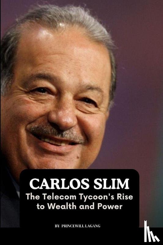 Lagang, Princewill - Carlos Slim