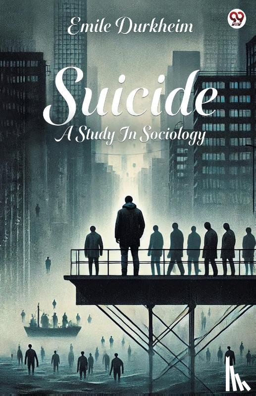 Durkheim, Emile - SuicideA Study In Sociology (Edition1)