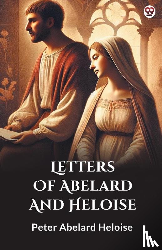Heloise, Peter Abelard - Letters Of Abelard And Heloise (Edition1)