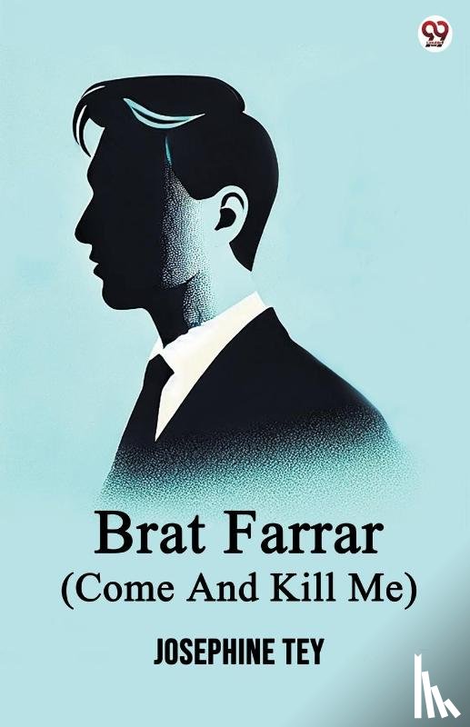 Tey, Josephine - Brat Farrar (Come And Kill Me)